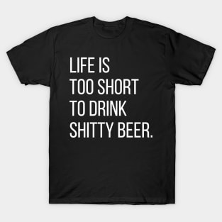 Life is too short.. T-Shirt